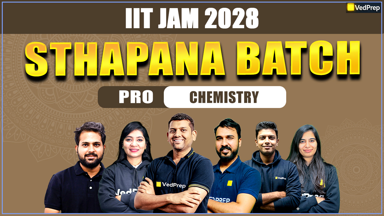 STHAPANA IIT JAM 2028 Chemistry : Sthapana PRO Online Learning Course